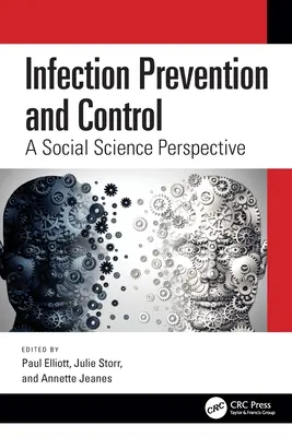 Fertőzésmegelőzés és -ellenőrzés: Társadalomtudományi perspektíva - Infection Prevention and Control: A Social Science Perspective