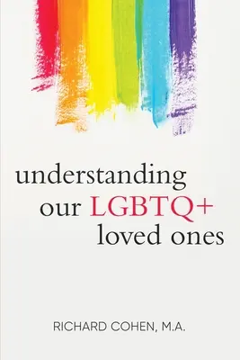 LMBTQ+ szeretteink megértése - Understanding Our LGBTQ+ Loved Ones