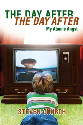 The Day After The Day After: Az én atomi szorongásom - The Day After The Day After: My Atomic Angst