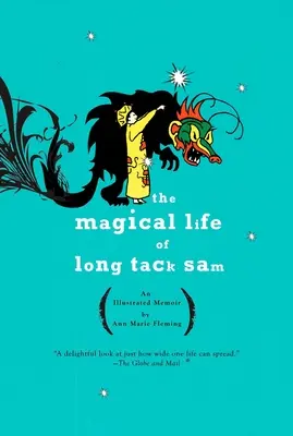 The Magical Life of Long Tack Sam: Egy illusztrált emlékirat - The Magical Life of Long Tack Sam: An Illustrated Memoir