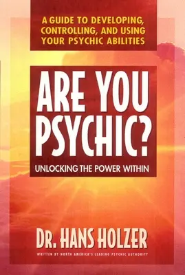 Te látnok vagy?: A benned rejlő erő felszabadítása - Are You Psychic?: Unlocking the Power Within