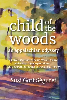 Az erdő gyermeke: Egy appalache-i Odüsszeia - Child of the Woods: An Appalachian Odyssey