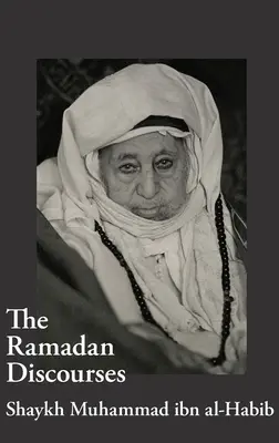 Shaykh Muhammad ibn al-Habib ramadáni beszédei - The Ramadan Discourses of Shaykh Muhammad ibn al-Habib