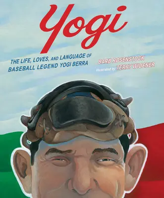 Yogi: A baseball-legenda Yogi Berra élete, szerelmei és nyelvezete - Yogi: The Life, Loves, and Language of Baseball Legend Yogi Berra