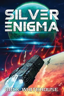 Ezüst rejtély: Egy ISC Flotta-regény - Silver Enigma: An ISC Fleet Novel