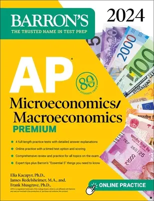 AP Microeconomics/Macroeconomics Premium, 2024: 4 gyakorló teszt + átfogó áttekintés + online gyakorlás - AP Microeconomics/Macroeconomics Premium, 2024: 4 Practice Tests + Comprehensive Review + Online Practice