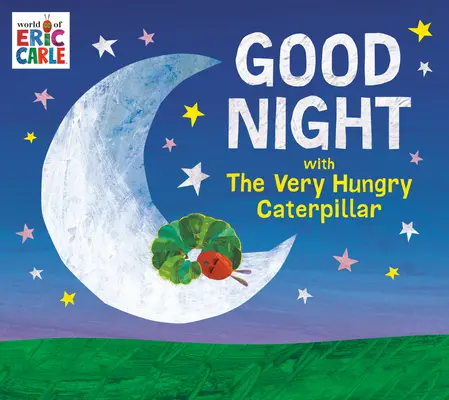 Jó éjt a nagyon éhes hernyóval - Good Night with the Very Hungry Caterpillar