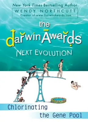 A Darwin-díjak következő evolúciója: A génállomány klórozása - The Darwin Awards Next Evolution: Chlorinating the Gene Pool