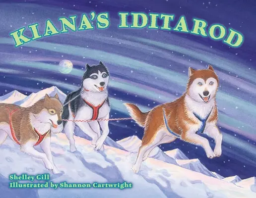 Kiana Iditarodja - Kiana's Iditarod