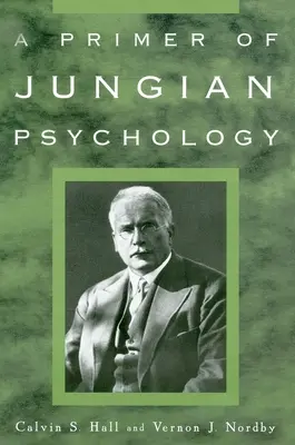 A jungi pszichológia alapjai - A Primer of Jungian Psychology