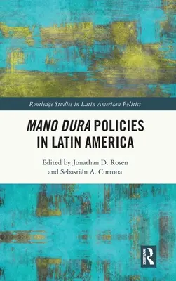 Mano Dura politikák Latin-Amerikában - Mano Dura Policies in Latin America