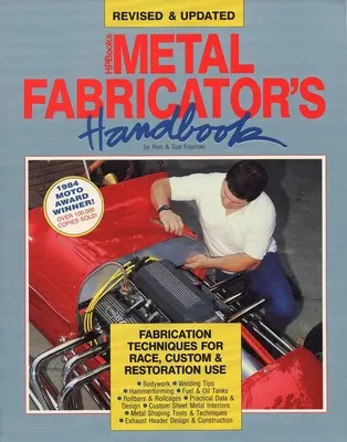 A fémfeldolgozó kézikönyve: Fabrication Techniques for Race, Custom, & Restoration Use, Revised and Updated (Felülvizsgált és frissített) - Metal Fabricator's Handbook: Fabrication Techniques for Race, Custom, & Restoration Use, Revised and Updated