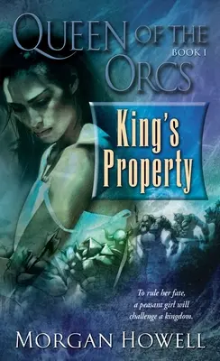 Az orkok királynője: Királyi tulajdon - Queen of the Orcs: King's Property