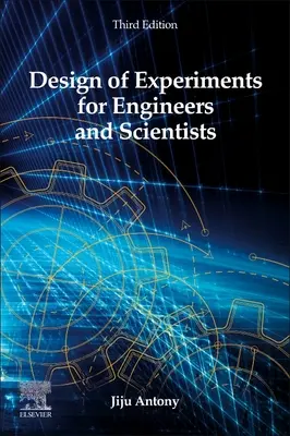 Kísérlettervezés mérnököknek és tudósoknak - Design of Experiments for Engineers and Scientists