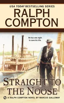 Ralph Compton Egyenesen a hurokhoz - Ralph Compton Straight to the Noose