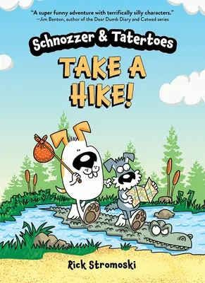 Schnozzer & Tatertoes: Túrázzunk! - Schnozzer & Tatertoes: Take a Hike!