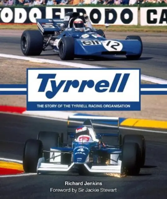 Tyrrell - A Tyrrell Racing szervezet története - Tyrrell - The Story of the Tyrrell Racing Organisation