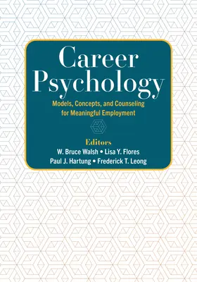 Karrierpszichológia: Modellek, koncepciók és tanácsadás az értelmes foglalkoztatásért - Career Psychology: Models, Concepts, and Counseling for Meaningful Employment