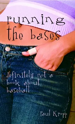 A bázisok lefutása: Határozottan nem a baseballról szóló könyv - Running the Bases: Definitely Not a Book about Baseball