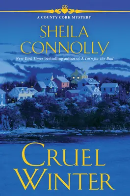 Kegyetlen tél - Egy Cork megyei rejtély - Cruel Winter - A Cork County Mystery