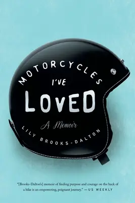 Motorok, amelyeket szerettem: A Memoir - Motorcycles I've Loved: A Memoir