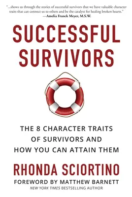 Sikeres túlélők: A túlélők 8 jellemvonása és hogyan érheted el őket - Successful Survivors: The 8 Character Traits of Survivors and How You Can Attain Them