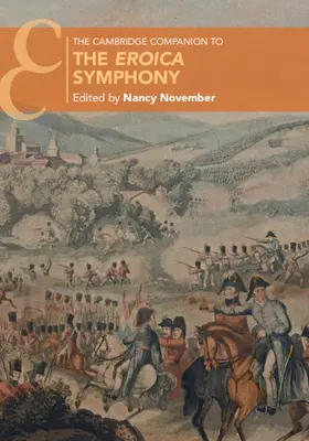 The Cambridge Companion to the Eroica Symphony (A Cambridge-i kísérő az Eroica-szimfóniához) - The Cambridge Companion to the Eroica Symphony