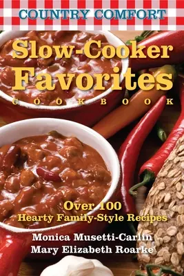 Vidéki kényelem: Lassú tűzhely kedvencek szakácskönyve - Country Comfort: Slow-Cooker Favorites Cookbook