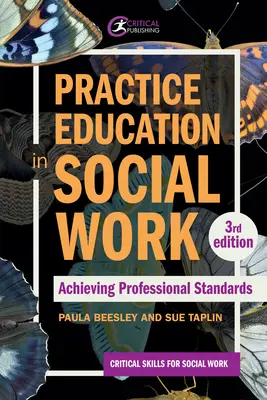 Gyakorlati oktatás a szociális munkában: A szakmai normák elérése - Practice Education in Social Work: Achieving Professional Standards