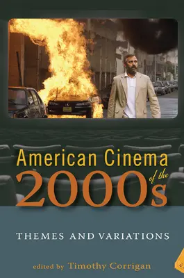 A 2000-es évek amerikai mozija: Témák és variációk - American Cinema of the 2000s: Themes and Variations