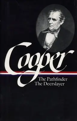 James Fenimore Cooper: (LOA #27) - The Pathfinder / The Deerslayer (Az ösvénykereső / A szarvasölő): The Leatherstocking Tales Vol. 2 (LOA #27) - James Fenimore Cooper: The Leatherstocking Tales Vol. 2 (LOA #27) - The Pathfinder / The Deerslayer