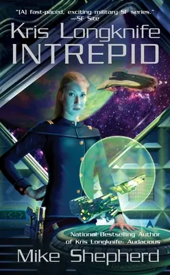 Kris Longknife: . - Kris Longknife: Intrepid