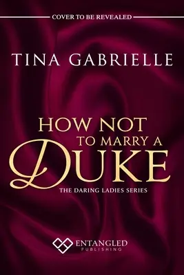 Hogyan ne menj hozzá egy herceghez - How Not to Marry a Duke