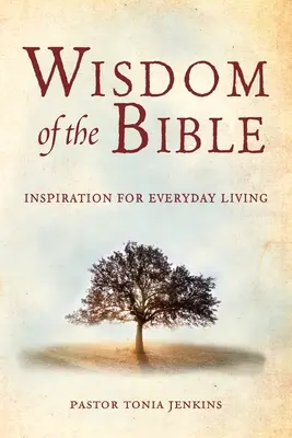 A Biblia bölcsessége: Inspiráció a mindennapi élethez - Wisdom of the Bible: Inspiration for Everyday Living