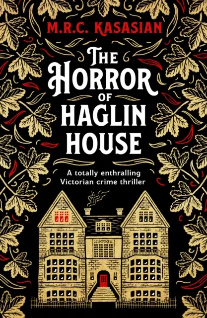 A Haglin-ház rémsége - Egy teljesen lebilincselő viktoriánus krimi - Horror of Haglin House - A totally enthralling Victorian crime thriller