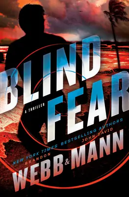 Vak félelem: Egy thriller - Blind Fear: A Thriller