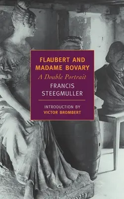 Flaubert és Madame Bovary: Blauaubert: A Double Portrait - Flaubert and Madame Bovary: A Double Portrait