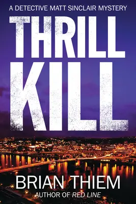 Thrill Kill - A Matt Sinclair Mystery