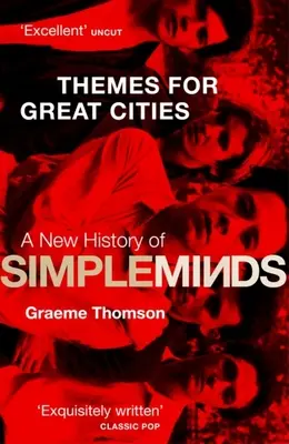 Themes for Great Cities: A Simple Minds új története - Themes for Great Cities: A New History of Simple Minds