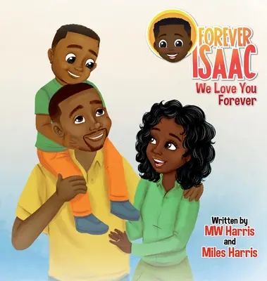 Örökké Isaac: Örökké szeretünk téged - Forever Isaac: We Love You Forever