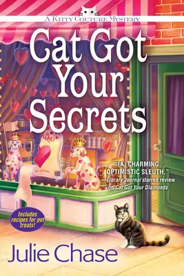 Cat Got Your Secrets - A Kitty Couture Rejtélye - Cat Got Your Secrets - A Kitty Couture Mystery