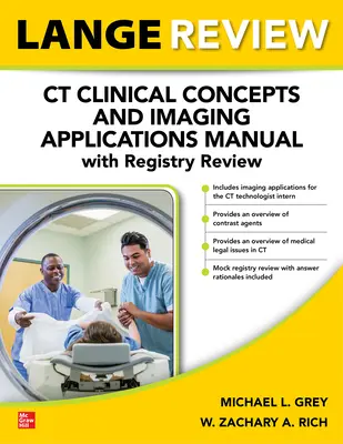 LANGE Review: CT klinikai fogalmak és képalkotó alkalmazások kézikönyv a nyilvántartás áttekintésével - LANGE Review: CT Clinical Concepts and Imaging Applications Manual with Registry Review