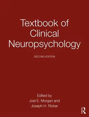 A klinikai neuropszichológia tankönyve - Textbook of Clinical Neuropsychology
