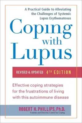 Coping with Lupus: Felülvizsgált és frissített, negyedik kiadás - Coping with Lupus: Revised & Updated, Fourth Edition