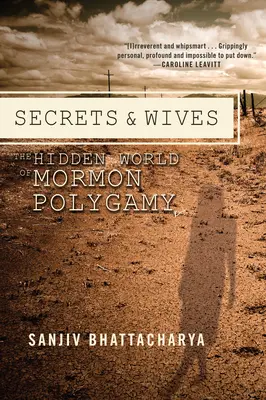 Titkok és feleségek: A mormon poligámia rejtett világa - Secrets and Wives: The Hidden World of Mormon Polygamy