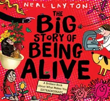 Big Story of Being Alive - Egy zseniális könyv arról, hogy mi tesz téged EXTRAORDINÁRIS-Állandóvá - Big Story of Being Alive - A Brilliant Book About What Makes You EXTRAORDINARY