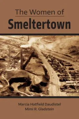 The Women of Smeltertown (A kohóváros asszonyai) - The Women of Smeltertown