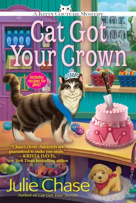 A macska elkapta a koronádat - A Kitty Couture rejtélye - Cat Got Your Crown - A Kitty Couture Mystery