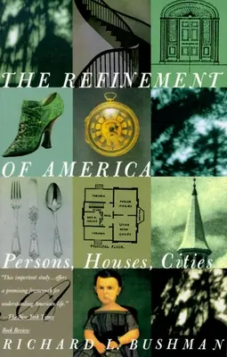 The Refinement of America: Személyek, házak, városok - The Refinement of America: Persons, Houses, Cities