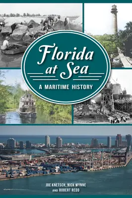 Florida na moři: Námořní historie - Florida at Sea: A Maritime History